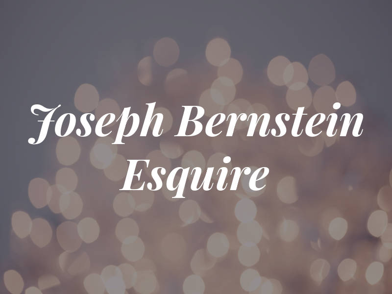 Joseph C. Bernstein Esquire