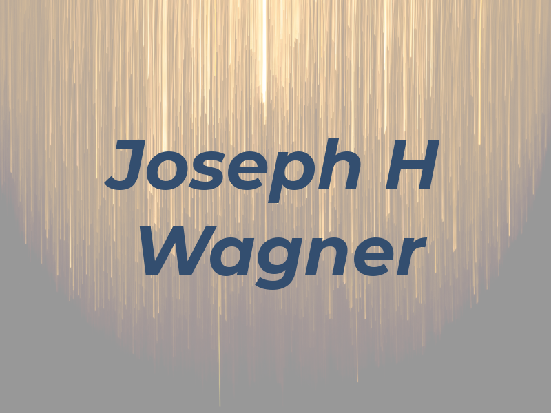 Joseph H Wagner
