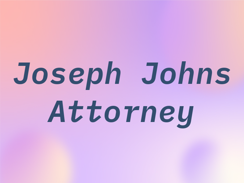 Joseph R. Johns Attorney at Law