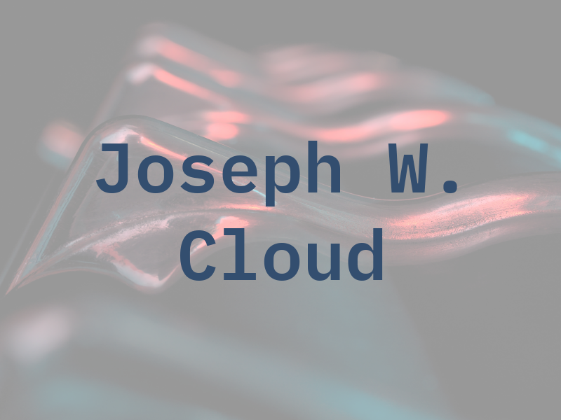 Joseph W. Cloud