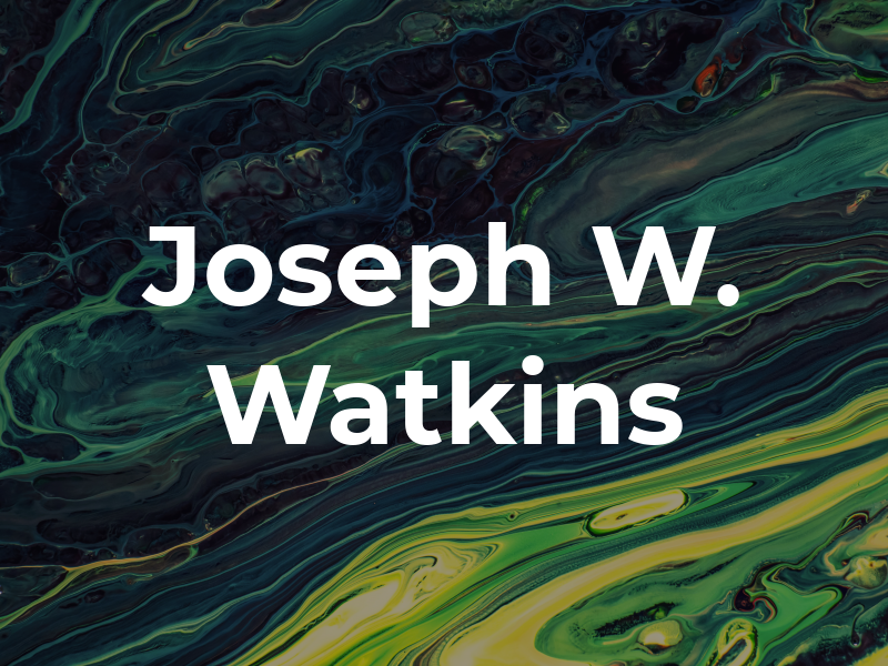 Joseph W. Watkins