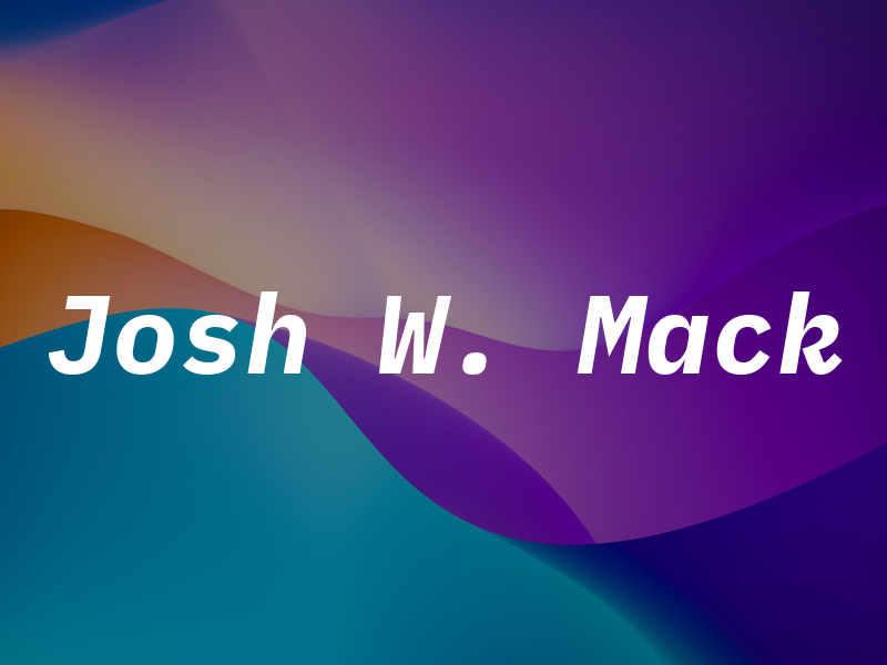Josh W. Mack