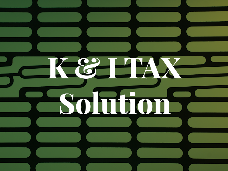 K & I TAX Solution