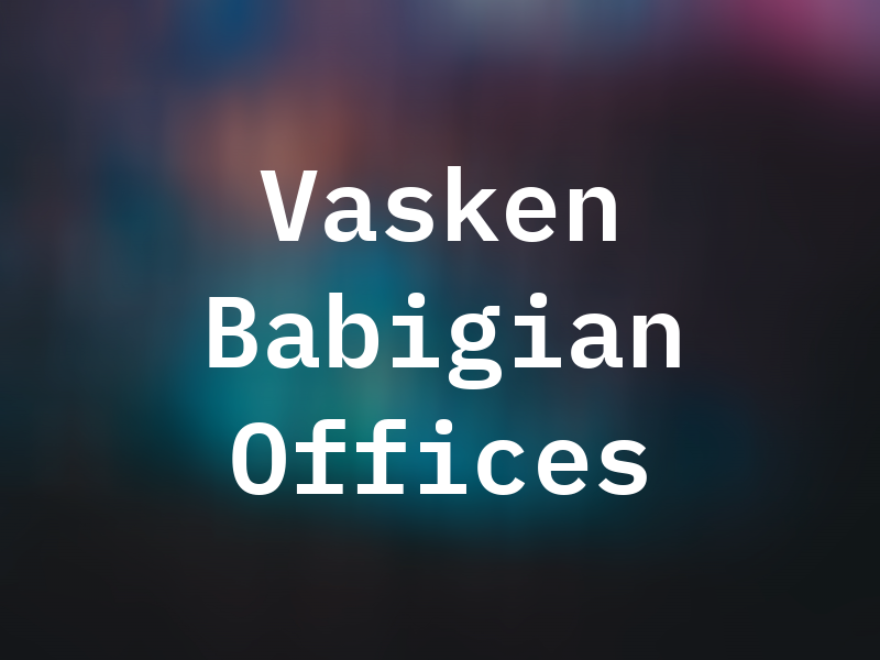K Vasken Babigian Law Offices