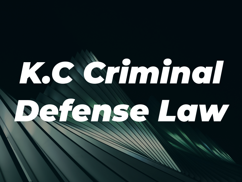K.C Criminal Defense Law