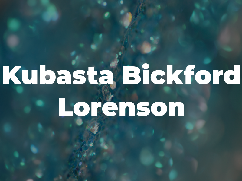 Kubasta Bickford & Lorenson