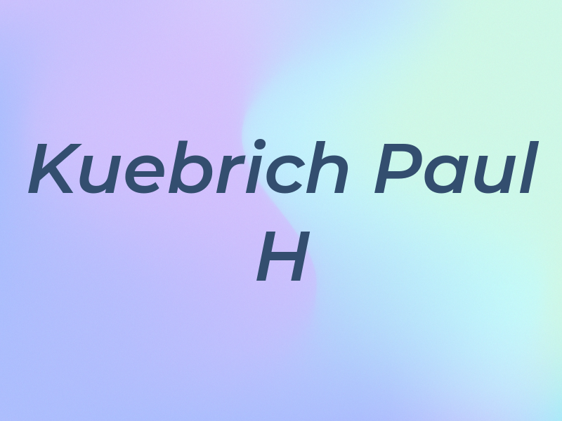 Kuebrich Paul H
