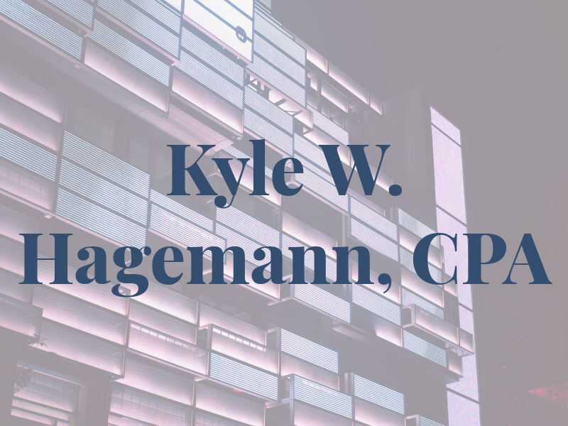 Kyle W. Hagemann, CPA