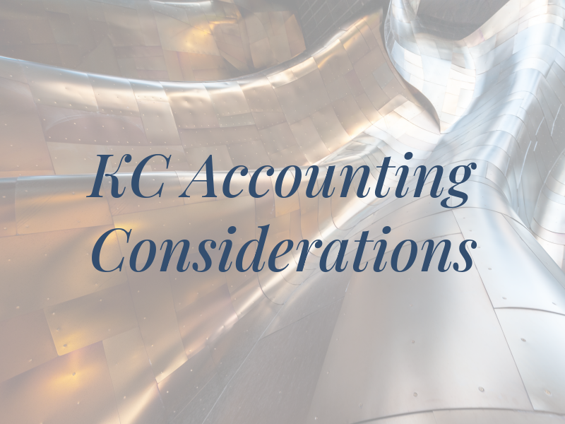 KC Accounting Considerations
