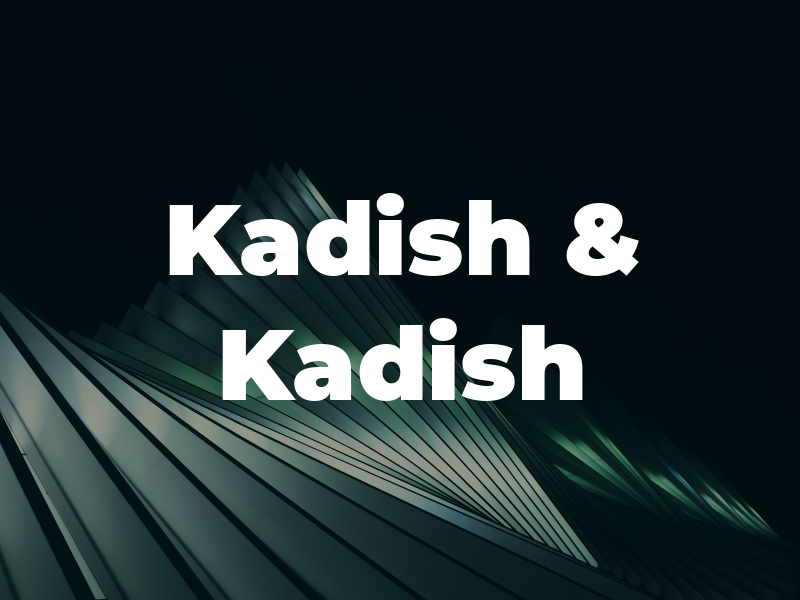 Kadish & Kadish