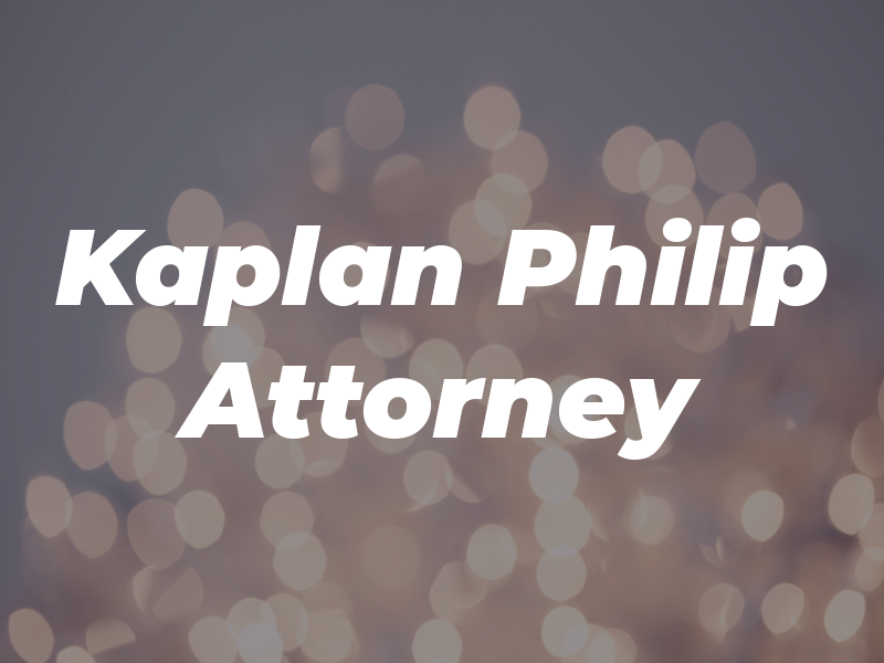 Kaplan Philip J Attorney