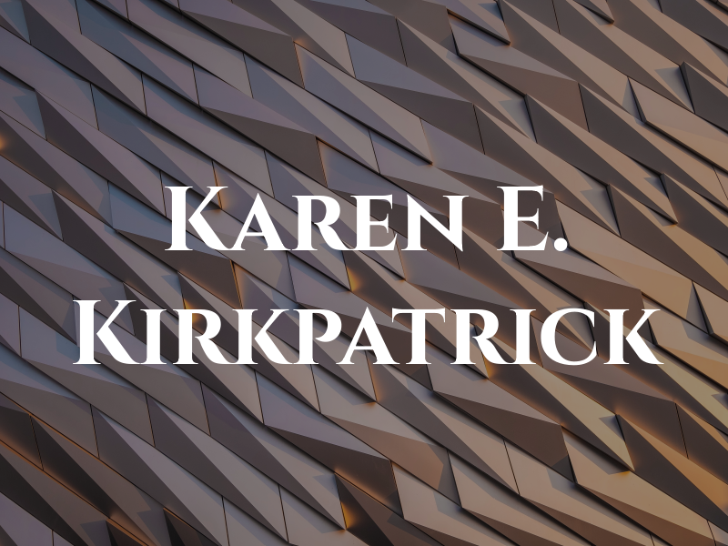 Karen E. Kirkpatrick