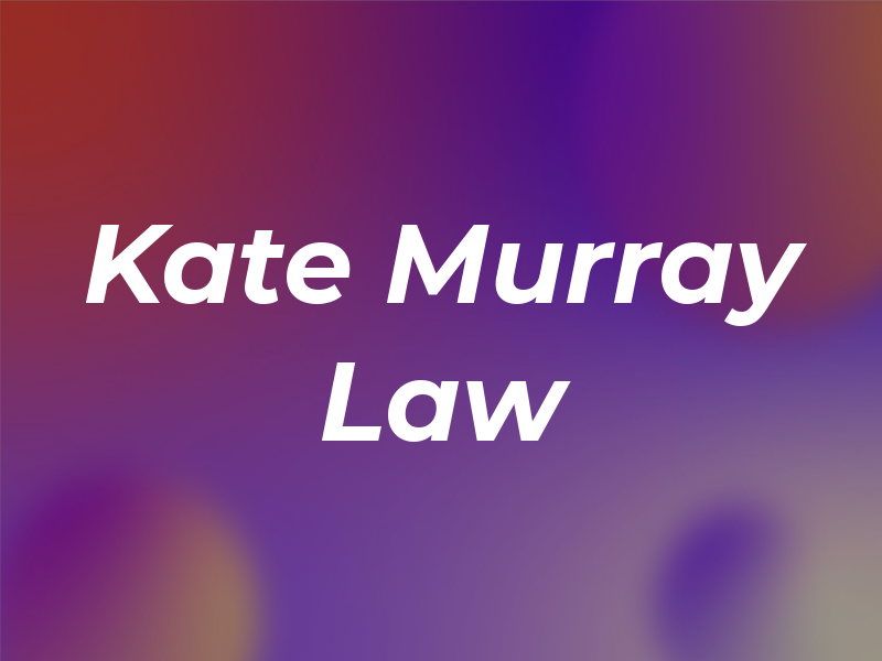 Kate Murray Law