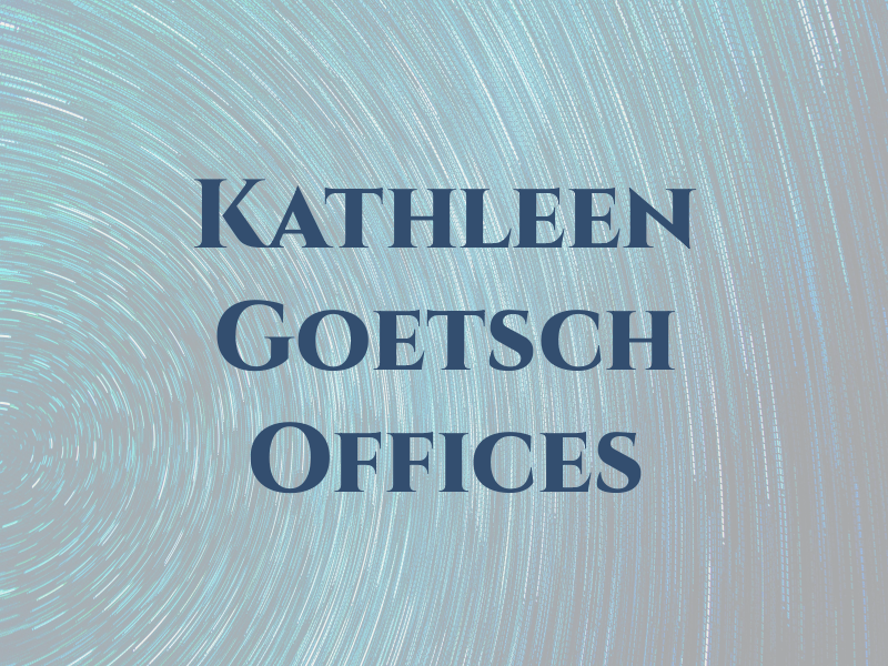 Kathleen M. Goetsch Law Offices