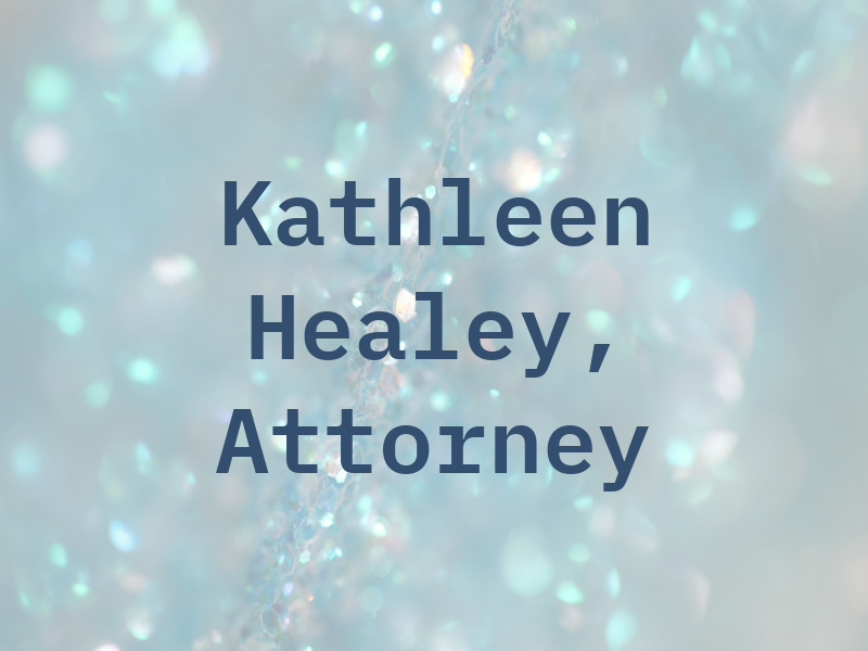 Kathleen M. Healey, Attorney at Law