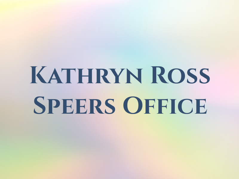 Kathryn Ross Speers Law Office