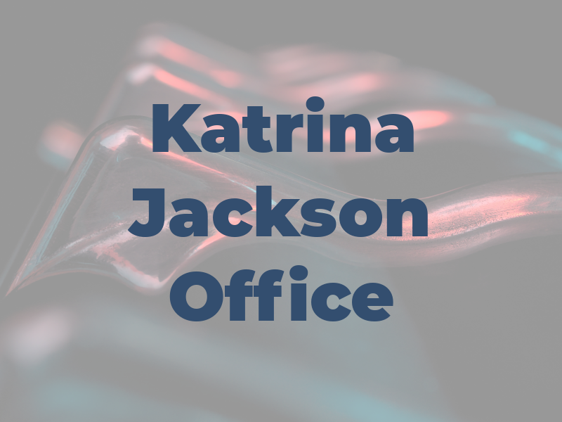 Katrina R Jackson Law Office