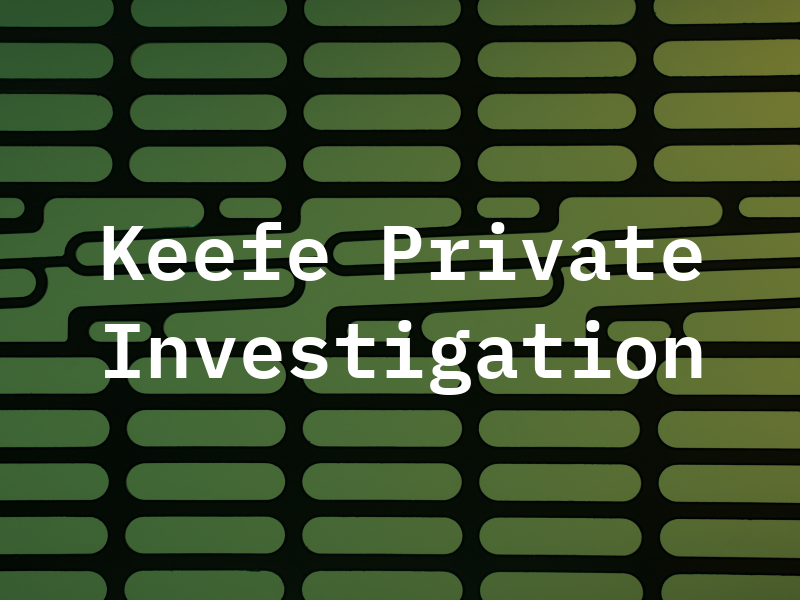 Keefe Private Investigation