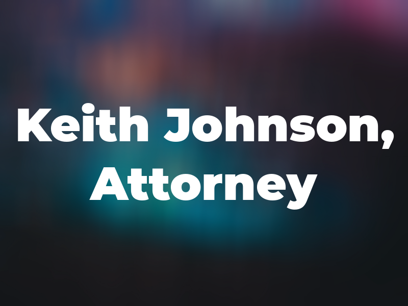 Keith Johnson, Attorney