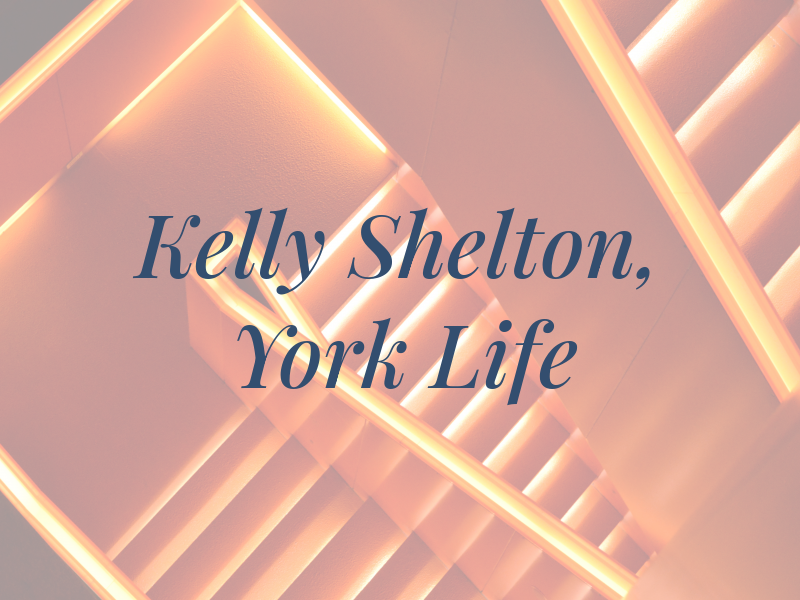 Kelly Shelton, New York Life