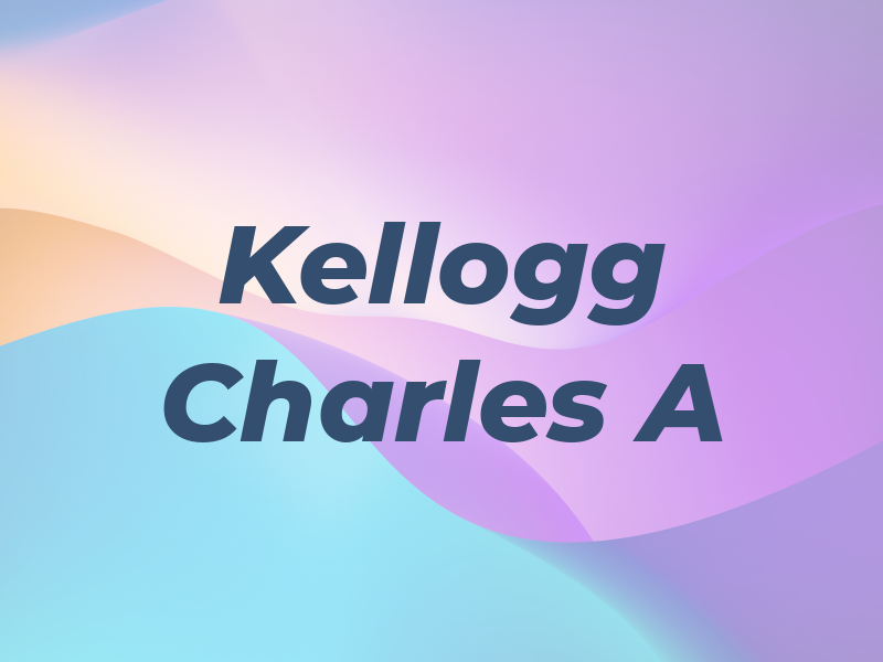 Kellogg Charles A
