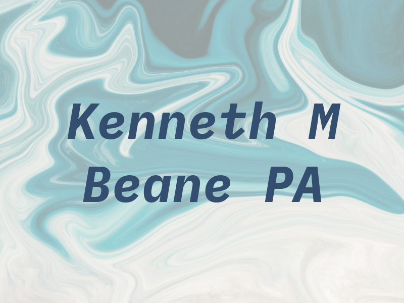 Kenneth M Beane PA
