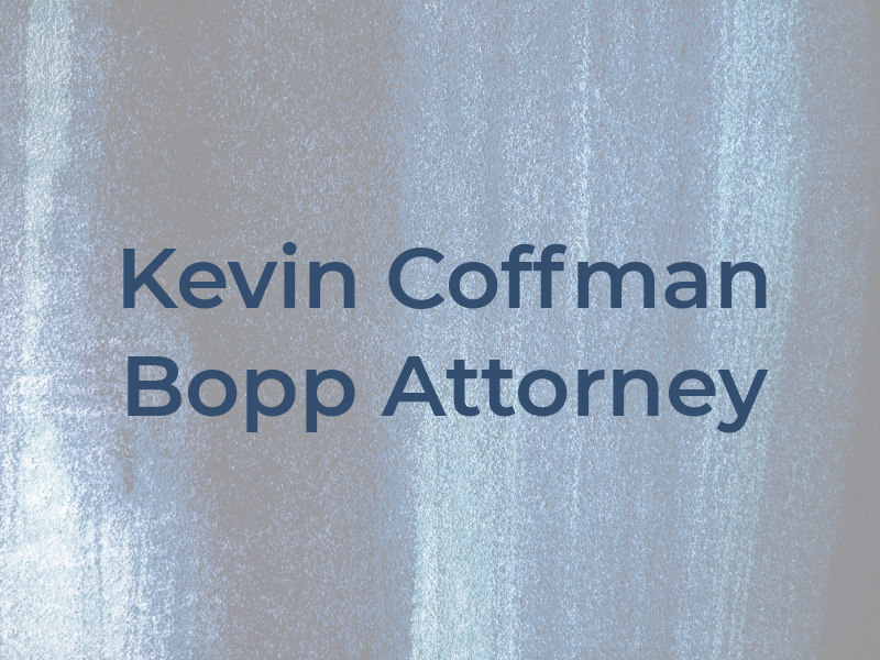 Kevin Coffman Bopp Attorney At Law