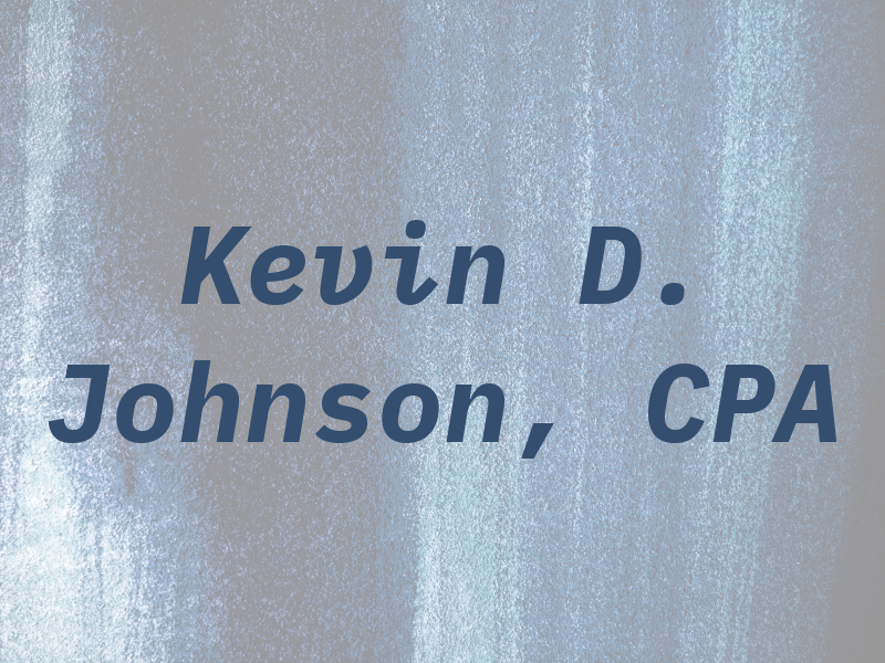 Kevin D. Johnson, CPA