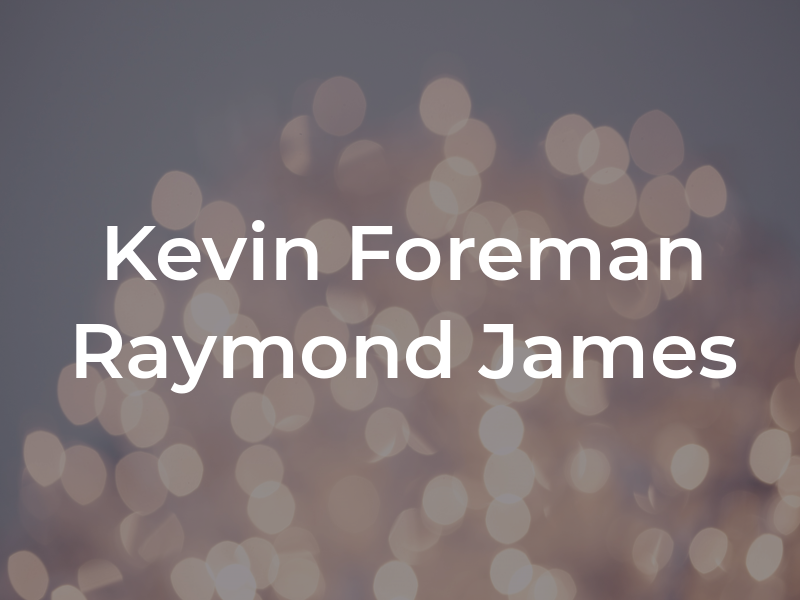 Kevin Foreman - Raymond James