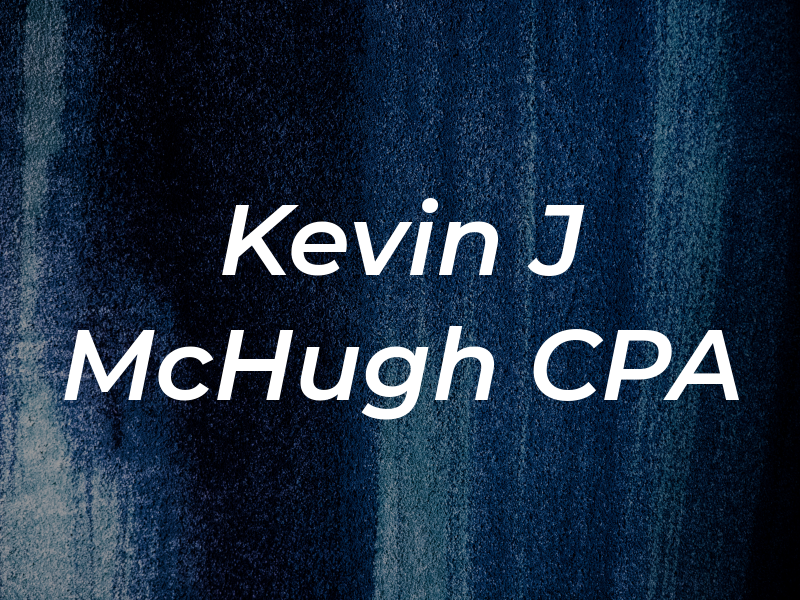 Kevin J McHugh CPA