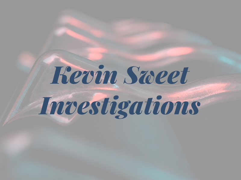 Kevin Sweet Investigations