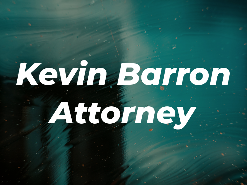 Kevin W. Barron - Attorney at Law