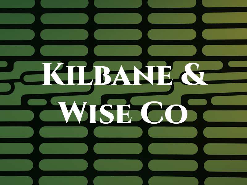 Kilbane & Wise Co