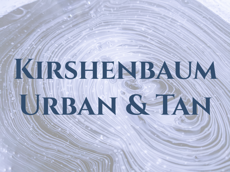 Kirshenbaum Urban & Tan