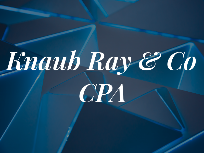 Knaub Ray & Co CPA