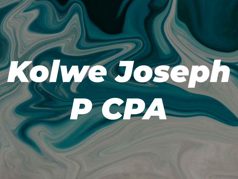 Kolwe Joseph P CPA