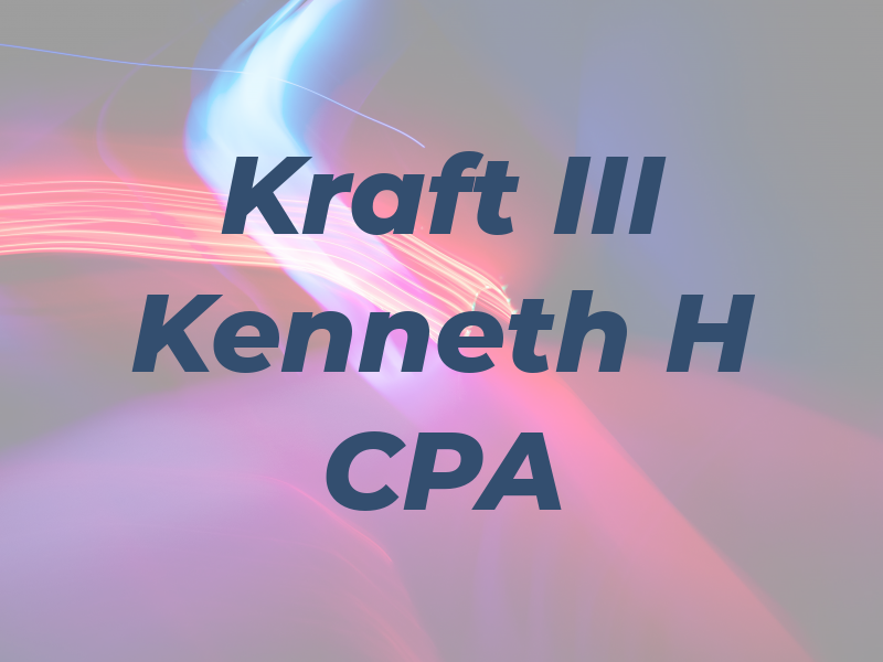 Kraft III Kenneth H CPA