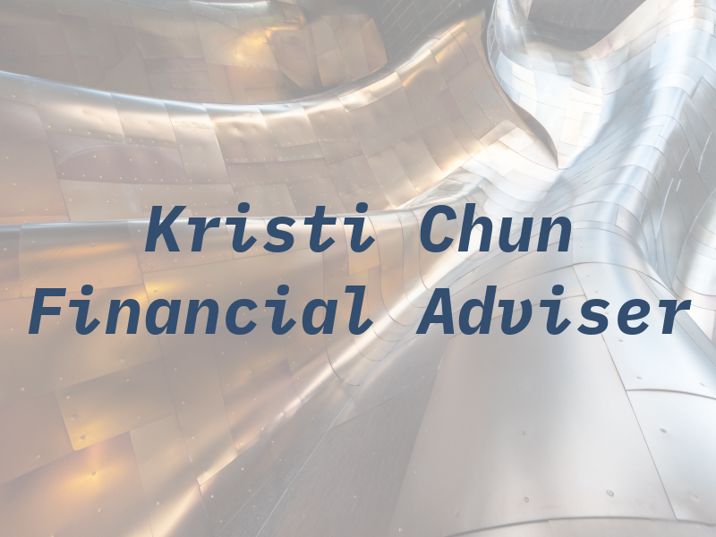 Kristi Chun Financial Adviser