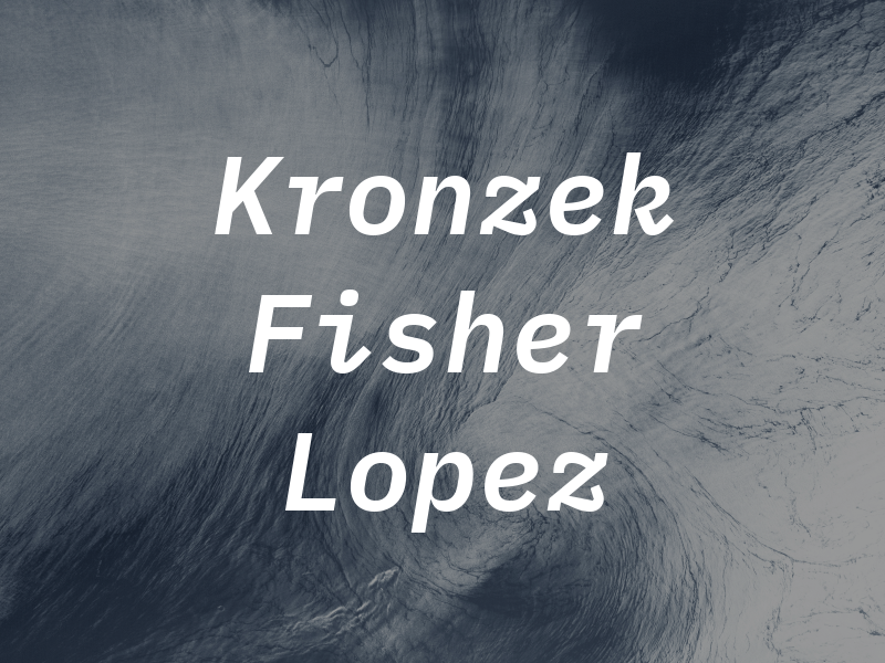 Kronzek Fisher & Lopez