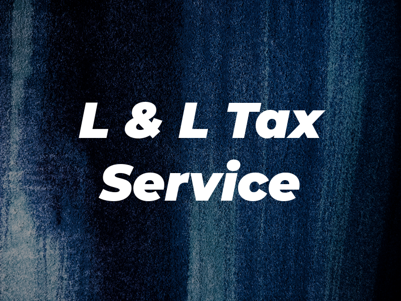 L & L Tax Service
