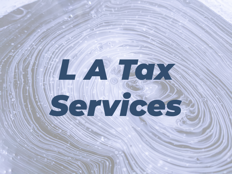 L A Tax Services