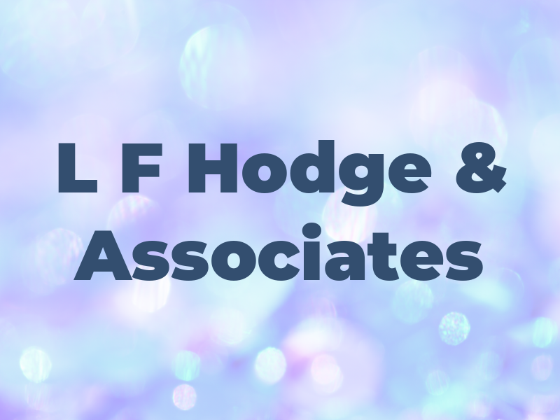 L F Hodge & Associates