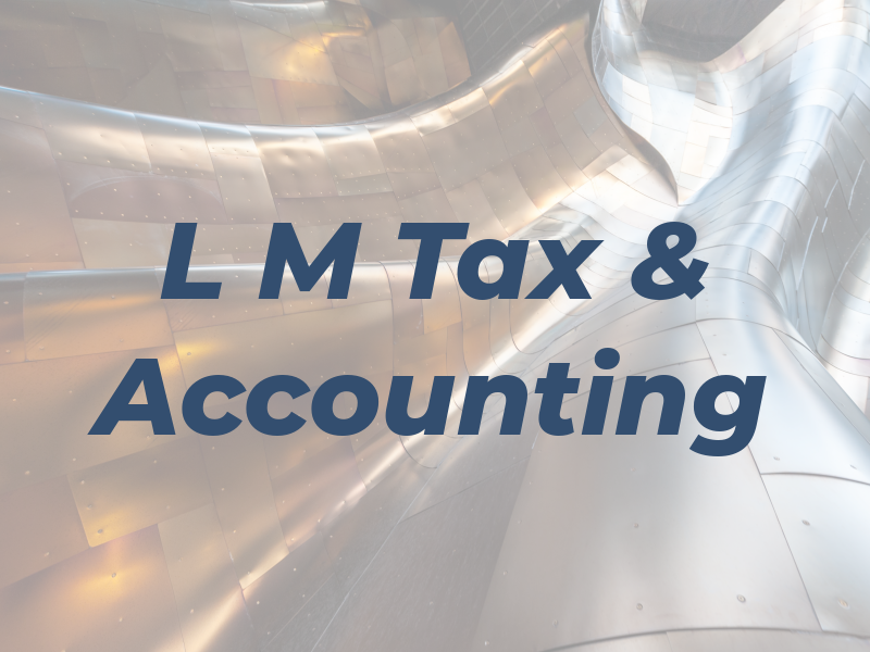 L M Tax & Accounting