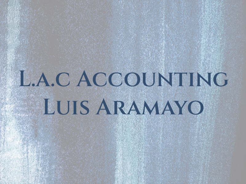 L.a.c Accounting Luis Aramayo