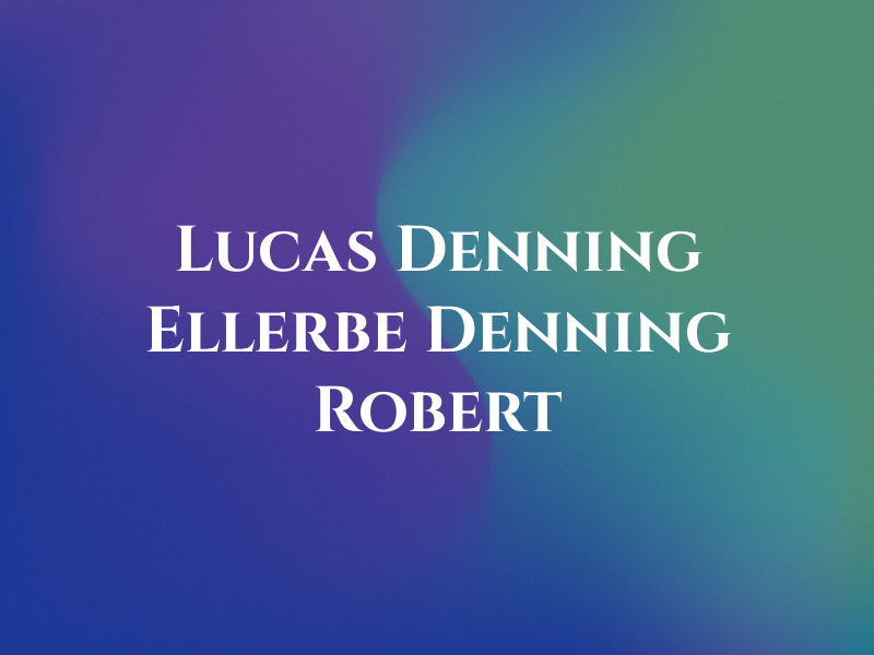 Lucas Denning & Ellerbe PA: Denning III W Robert