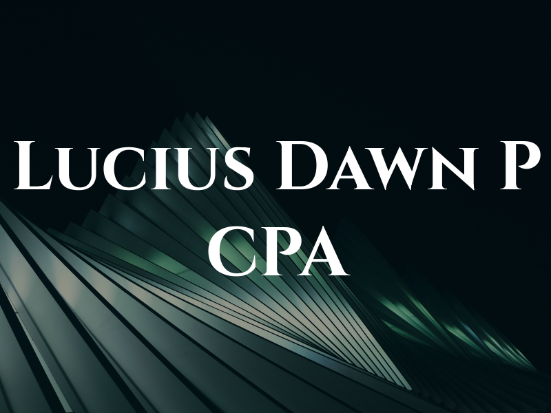 Lucius Dawn P CPA