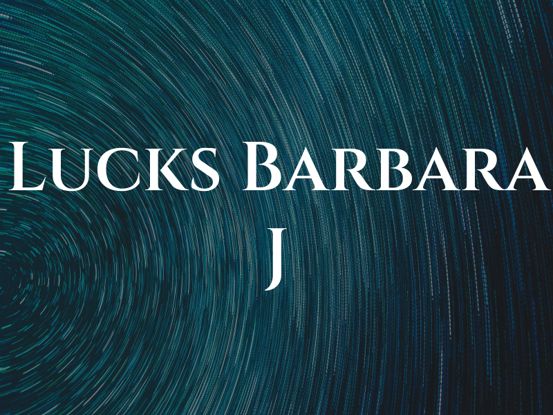 Lucks Barbara J