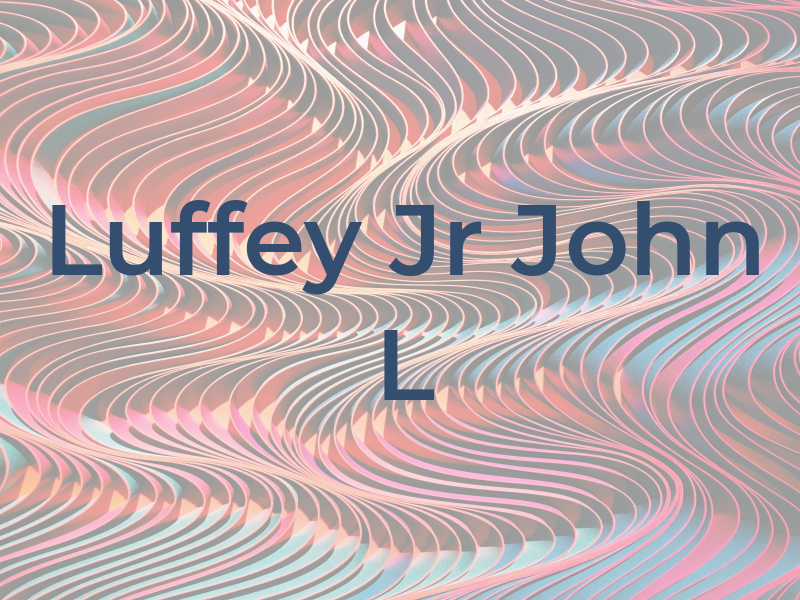 Luffey Jr John L