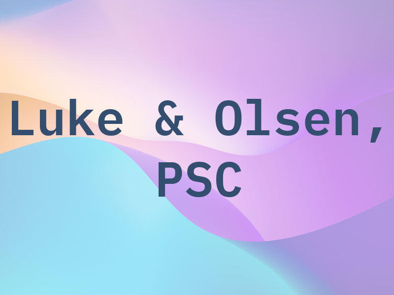 Luke & Olsen, PSC