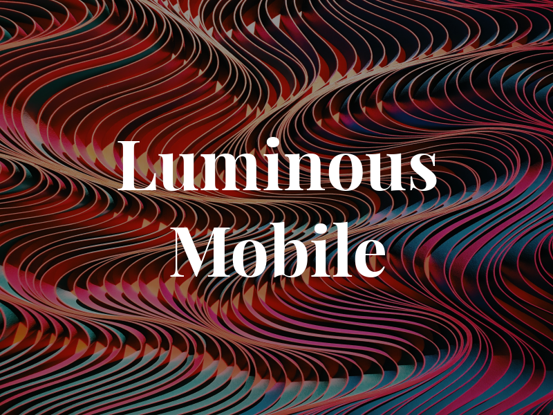 Luminous Mobile